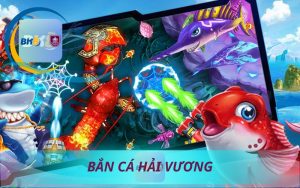 GAME BẮN CÁ HẢI VƯƠNG 3D