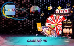 GAME NỔ HŨ BKì
