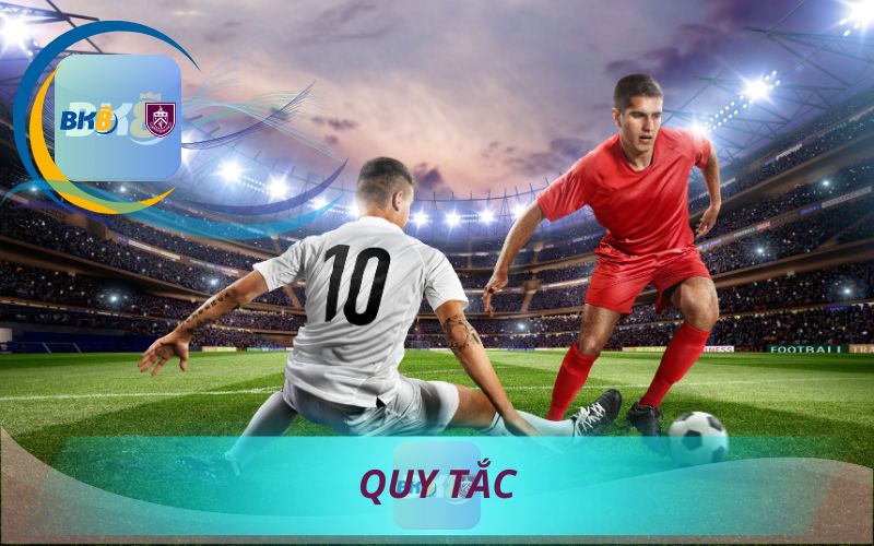 QUY TẮC HOẠT ĐỘNG CỦA BK8