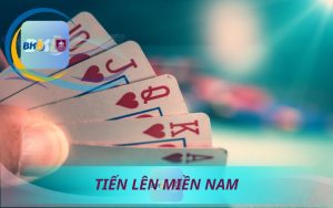LUẬT CHƠI TIẾN LÊN MIỀN NAM TRÊN BK8